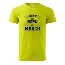 Legends are born in March Legends are born in March