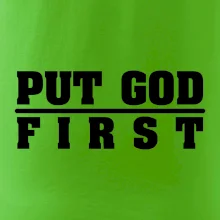 Put God first tlustý nápis