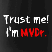 Trust me I´m  MVDr. / Věř mi jsem MVDr.