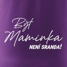 Být maninkou není sranda