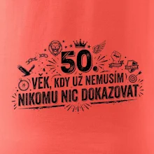 50. věk kdy už nemusím nikomu nic dokazovat