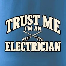 Trust me I am an electrician