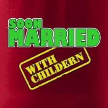 Soon married with childern