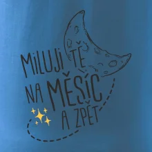 Miluju tě na měsíc a zpět