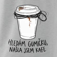 Hledám gumičku našla jsem kafe