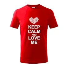 Keep calm and love me