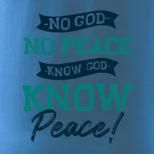 No God no peace, know god know peace