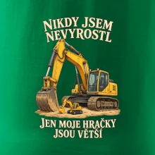 Nikdy jsem nevyrostl jen moje bagry jsou větší