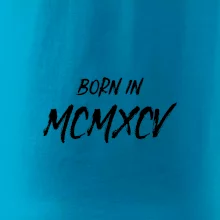 Born in - Římské číslo 1995