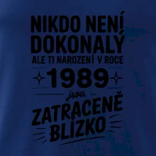 Nikdo není dokonalý ale ti narození v roce 1989 jsou zatraceně blízko