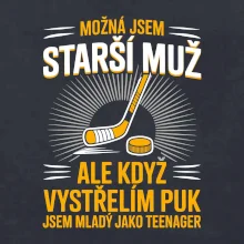Možná jsem starší muž,  ale kdyz vystrelim puk