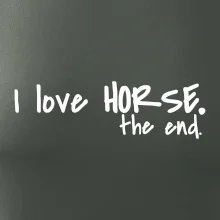 I love horse the end.