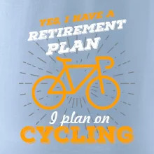 Oranžové kolo - Yes, I have a retirement plan, I plan on cycling