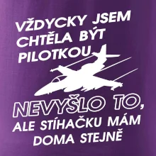 Chtěla jsem být pilotkou stíhačku mám doma