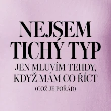 Nejsem tichý typ