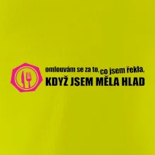 Omlouvám se za to, co jsem řekla, když jsem měla hlad