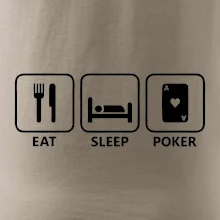 Eat sleep poker