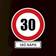 Dopravní značka - rychlost 30 - váš nápis