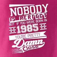 Nobody is perfect - 1985