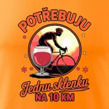 Potřebuju jednu sklenku na 10km