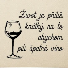 Život je příliš krátký - sklenička Život je příliš krátký - sklenička