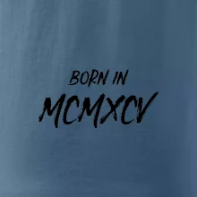 Born in - Římské číslo 1995