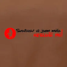 Svatozář už jsem měla, nesluší mi!