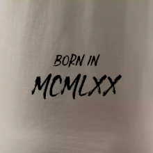 Born in - Římské číslo 1970
