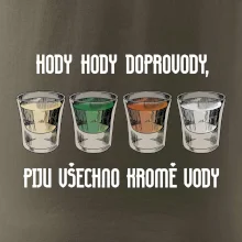 Hody hody doprovody, piju všechno kromě vody