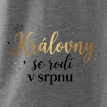 Psací nápis - Královny se rodí v srpnu
