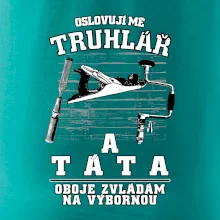 Oslovuji mě truhlář a táta