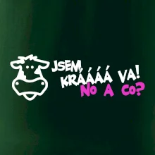 Jsem krávááá va! No a co!