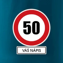 Dopravní značka - rychlost 50 - váš nápis