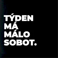 TÝDEN MÁ MÁLO SOBOT.