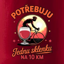 Potřebuju jednu sklenku na 10km