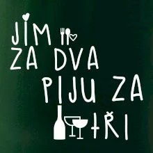 Jím za dva / Piju za tři