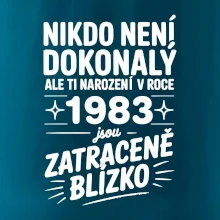 Nikdo není dokonalý ale ti narození v roce 1983 jsou zatraceně blízko