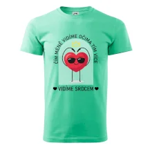 Čím méně vidíme očima tím více vidíme srdcem