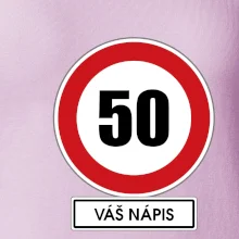 Dopravní značka - rychlost 50 - váš nápis