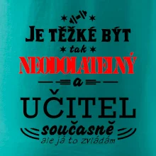 Je těžké být neodolatelný učitel