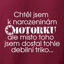 Chtěl jsem dostat motorku - narozeniny