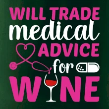 Will trade medical advice for wine