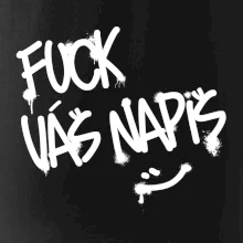 Fu*k Váš nápis