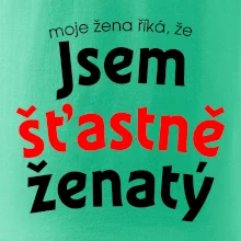 Moje žena říká, že jsem šťastně ženatý