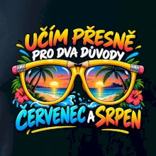 Učím kvůli červenci a srpnu letní prázdniny
