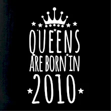 Queens are born in 2010