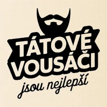Tátové vousáči jsou nejlepší