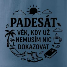 50 věk kdy si nemusím nic dokazovat