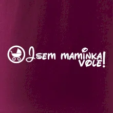 Jsem maminka vole!