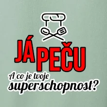 Já peču - tvoje superschopnost? rovný nápis